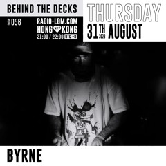 Byrne @ Radio LBM - Behind The Decks EP.56 - August 2023