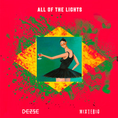 All Of The Lights (MixTerio & Dezze Remix)