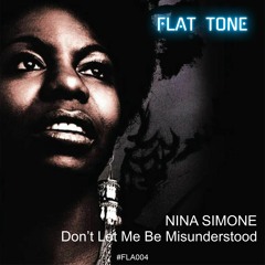 [snippet] Nina Simone - Don't Let Me Be Misunderstood (Flat Tone ReMix)