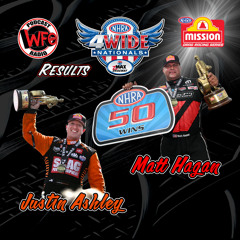 NHRA 4-Wide winners Matt Hagan and Justin Ashley join WFO Radio