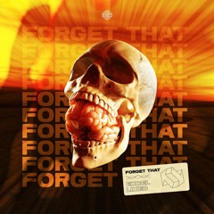Excel & Lixed - Forget That