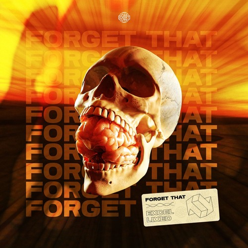 Excel & Lixed - Forget That