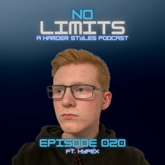 No Limits | Episode 020 ft. Hypex [Raw Hardstyle]