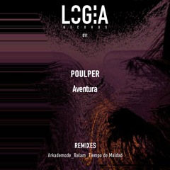 PREMIERE: Poulper - Aventura (Tiempo De Maldad Remix) [LOGIA RECORDS]
