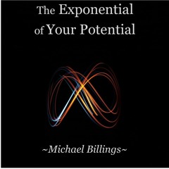 The Exponential of Your Potential | Part 11