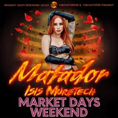 ISIS MURETECH LIVE - MATADOR - MARKET DAYS WEEKEND 2024