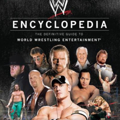 READ EBOOK 💓 WWE Encyclopedia - The Definitive Guide to World Wrestling Entertainmen
