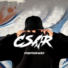 CSA̷R - 31MINTOHEAVEN