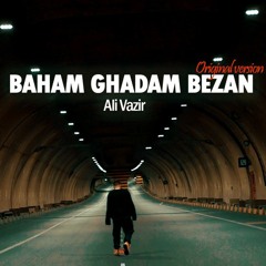 Baham Ghadam Bezan