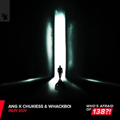 ANG x Chukiess & Whackboi - Papi Voy [SUPPORTED BY ARMIN VAN BUUREN & MaRLo]