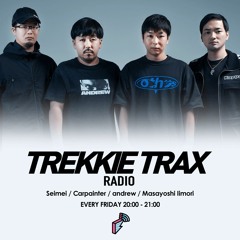 2023/04/21 TREKKIE TRAX RADIO "Savage Statesのエクスクルーシブ楽曲OA"