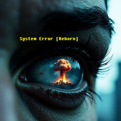 System Error [Reborn] __ The Eye #undergroundtechno