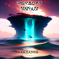 Psybort & Stardust - Oceanus (Free Download)