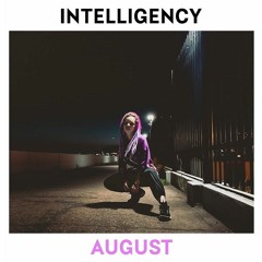 Intelligency - August (NurXXX remix)