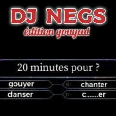20 Minute Pour ? Dj Negs 2022 Gouyad