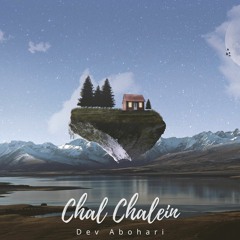 Dev Abohari - Chal Chalein