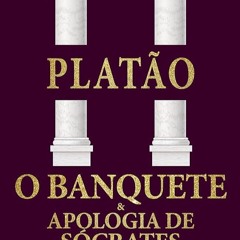 Kindle⚡online✔PDF O Banquete e Apologia de Socrates (Portuguese Edition)