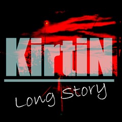 KirtiN - Long Story