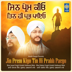 Jin Prem Kiyo Tin Hi Prabh Paeyo