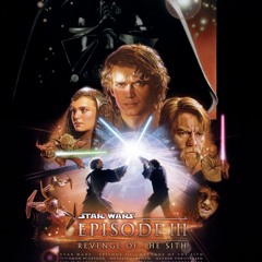 Star Wars Episode 3 - Revenge of the Sith