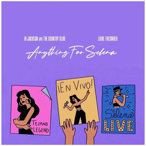 Hi Jackson & The Country Club + Louie - Anything For Selena