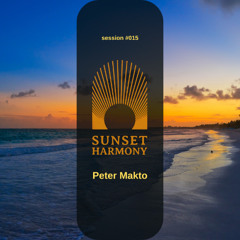 Peter Makto - Sunset Harmony Session #15