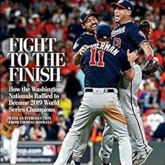 GET EBOOK EPUB KINDLE PDF Fight to the Finish: How the Washington Nationals Rallied t