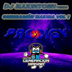 DJ MAKINTOSH Presents Generación Makina Vol.1 - Prodigy