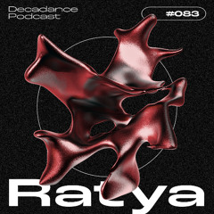 Decadance #083 | Ratya