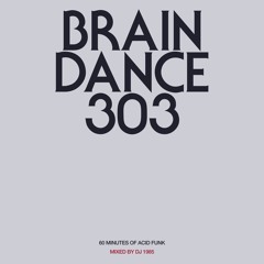 BRAINDANCE 303 MIXTAPE