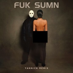 Kanye West, Ty Dolla $ign - FUK SUMN (YANNICK REMIX)