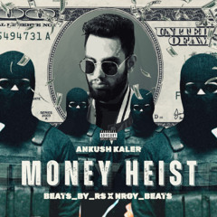 MONEY HEIST - ANKUSH KALER | NRGY | BEATS BY RS