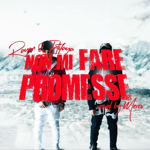 Rayan & Intifaya - Non mi fare promesse