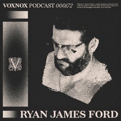 Voxnox Podcast 172 - Ryan James Ford