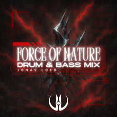 Jonas Loeb - Force of Nature (Drum and Bass Mix)