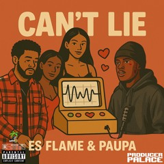 CANT LIE by ES FLAME ft. PAUPA | prod. by paupa