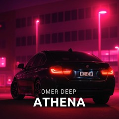 OMER DEEP - Athena