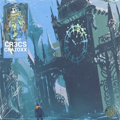 CR3CS & Crazoxx - Timeless