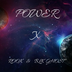 Power - RooK X Blk Ghost