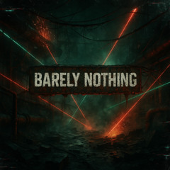 Barely nothing