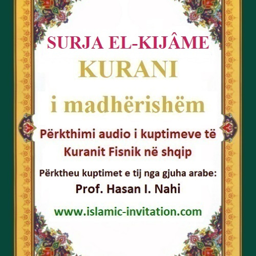 075 SURJA EL-KIJÂME - KURANI i madhërishëm - Përkthimi audio i kuptimeve të Kuranit Fisnik në shqip