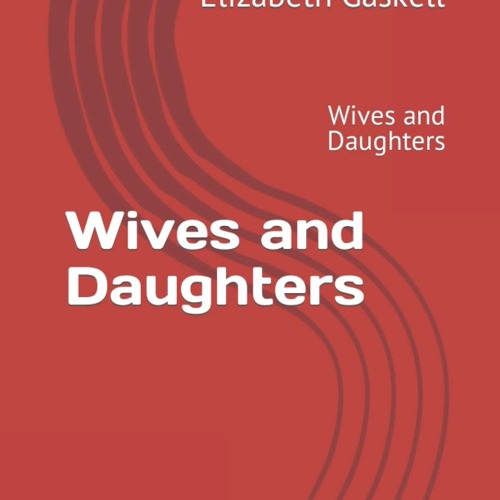 Stream Episode Download ⚡️ Ebook Wives And Daughters Wives And Daughters By Ciracowoodin Podcast 