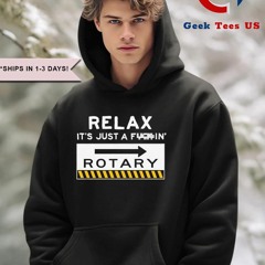 Relax it’s just a fucking Rotary shirt