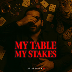 My Table, My Stakes