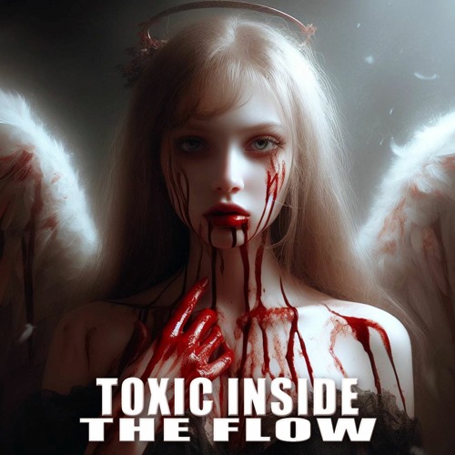 ToXic Inside - The Flow