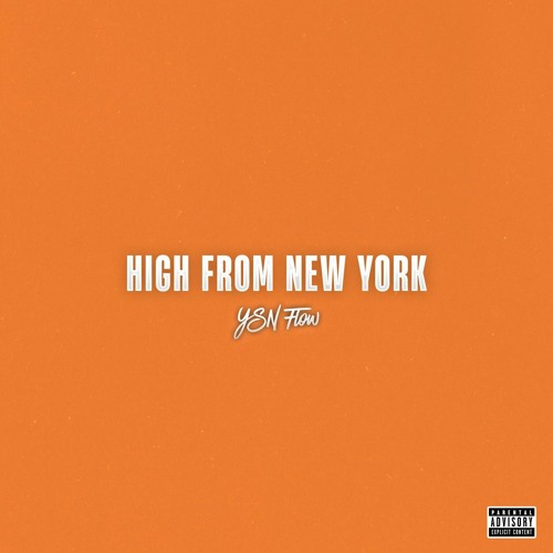 YSN Flow - "High From New York"