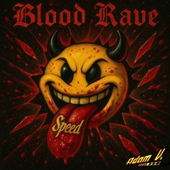Adam V. - Blood Rave