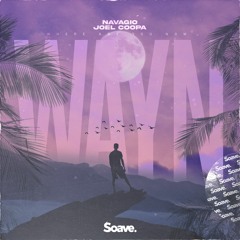 Navagio & Joel Coopa - Where Are You Now (SOAVE REC.)