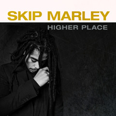 Higher Place (feat. Bob Marley)