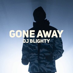 DJ Blighty - Gone Away
